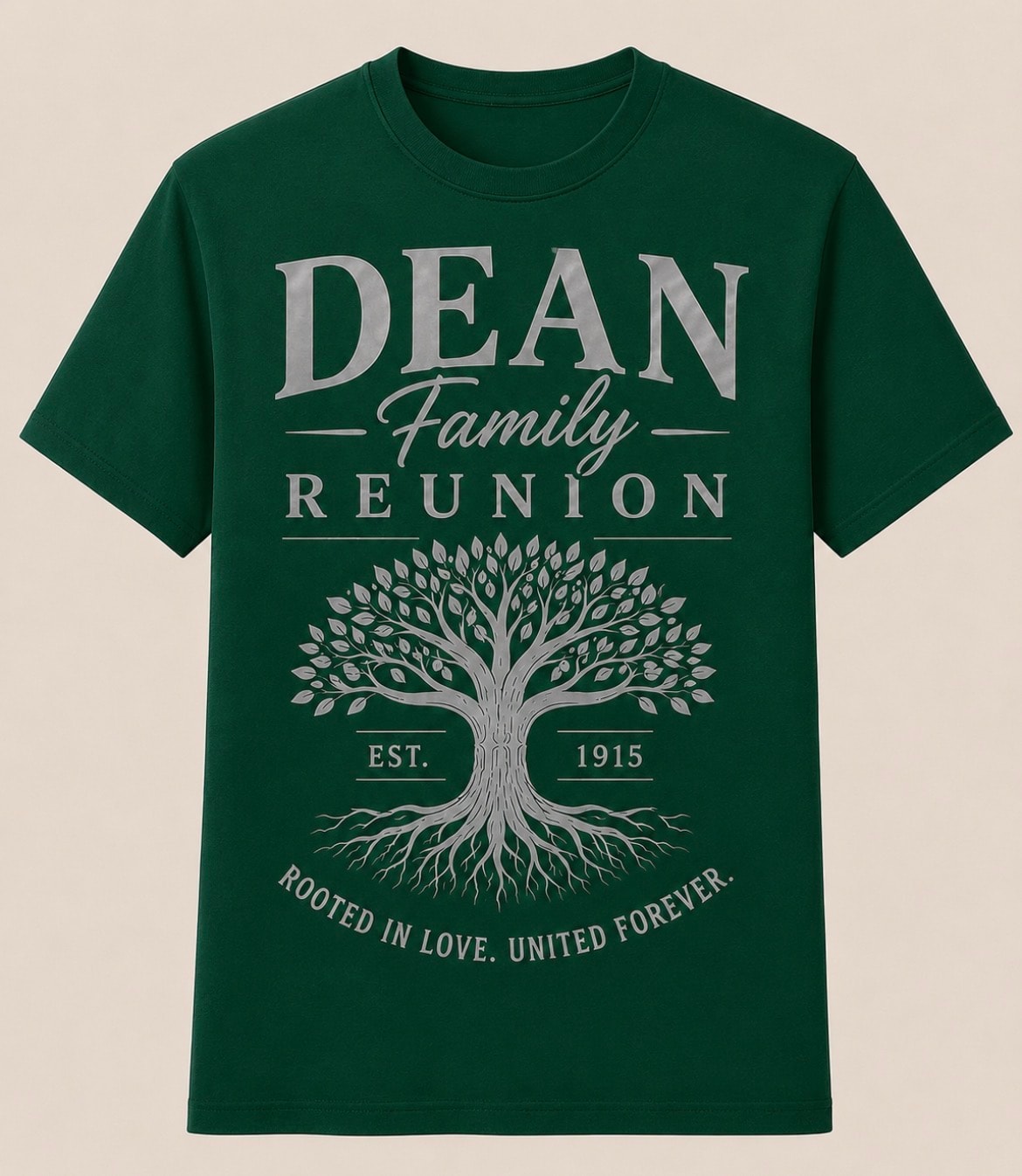 Dean Family Reunion T-shirt — front design featuring family tree, Est. 1915, and Rooted in Love United Forever